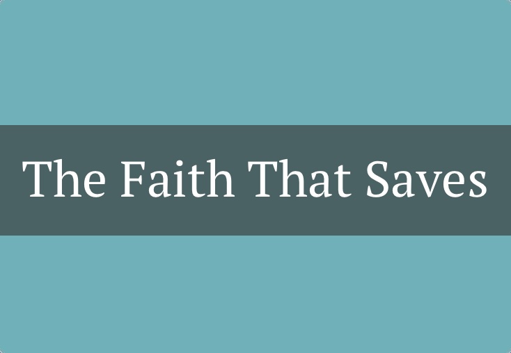 The Faith that Saves
