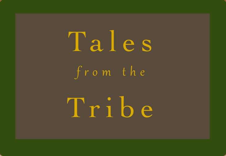 Tales of the Tribe