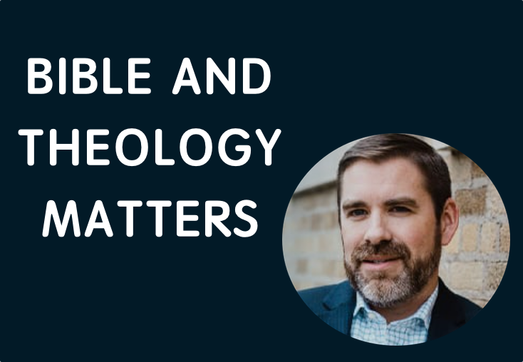 Bible and Theology Matters Podcast